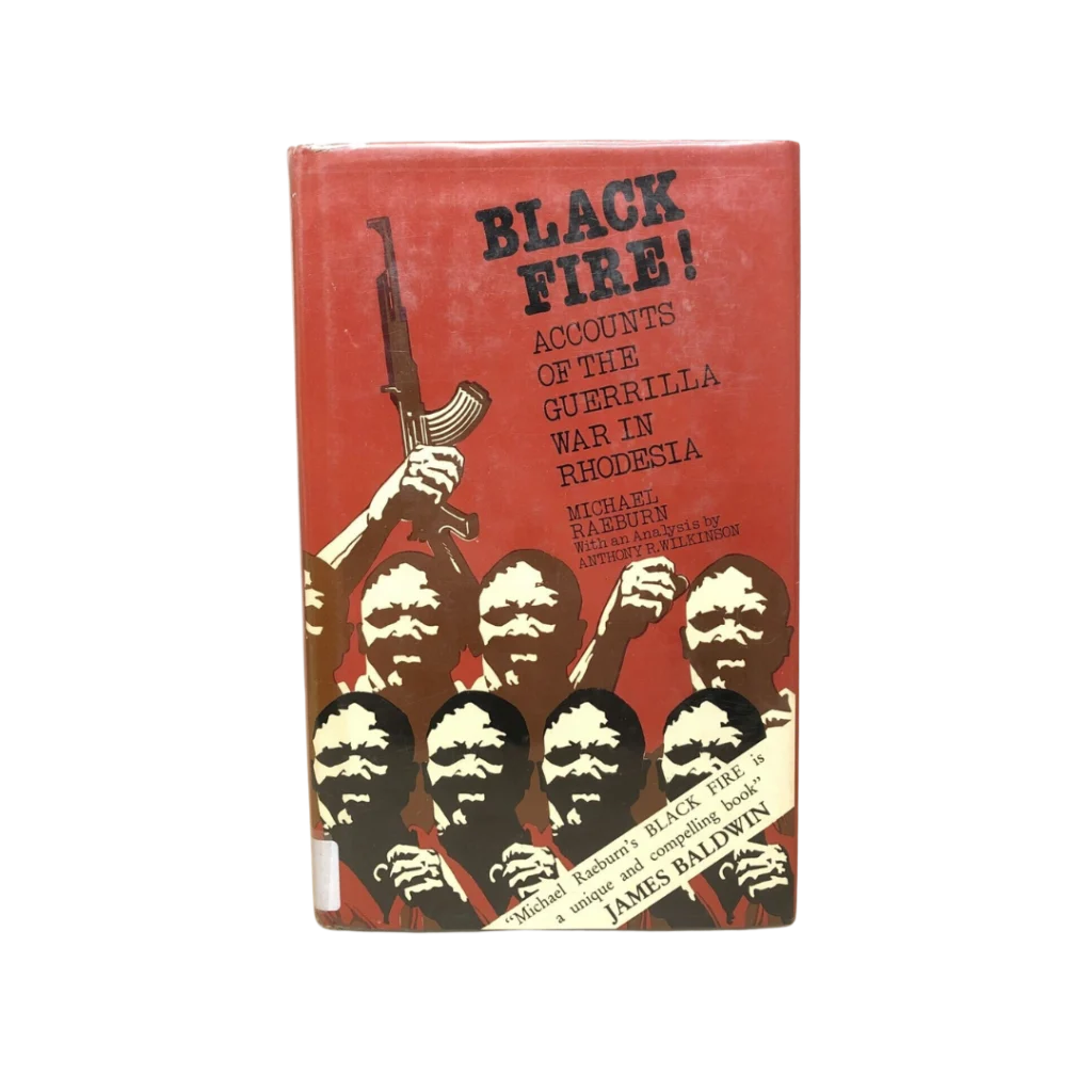 "Black Fire: Accounts of the Guerrilla War in Rhodesia" by Michael Raeburn
