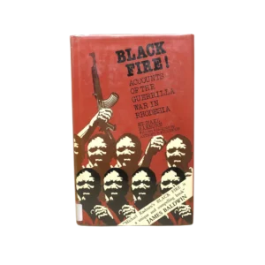 Black Fire: Accounts of the Guerrilla War in Rhodesia by Michael Raeburn
