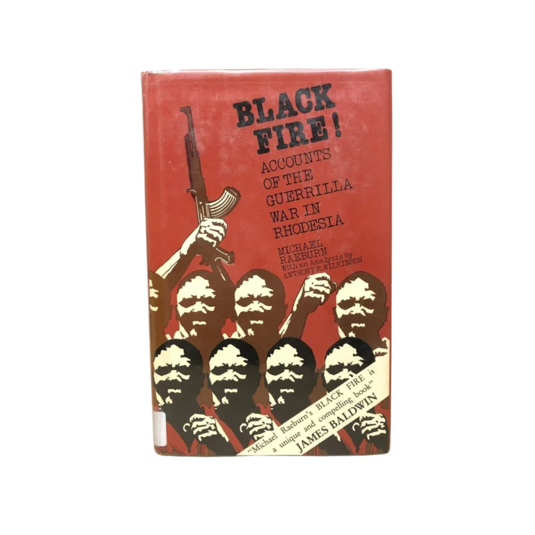 Black Fire: Accounts of the Guerrilla War in Rhodesia by Michael Raeburn