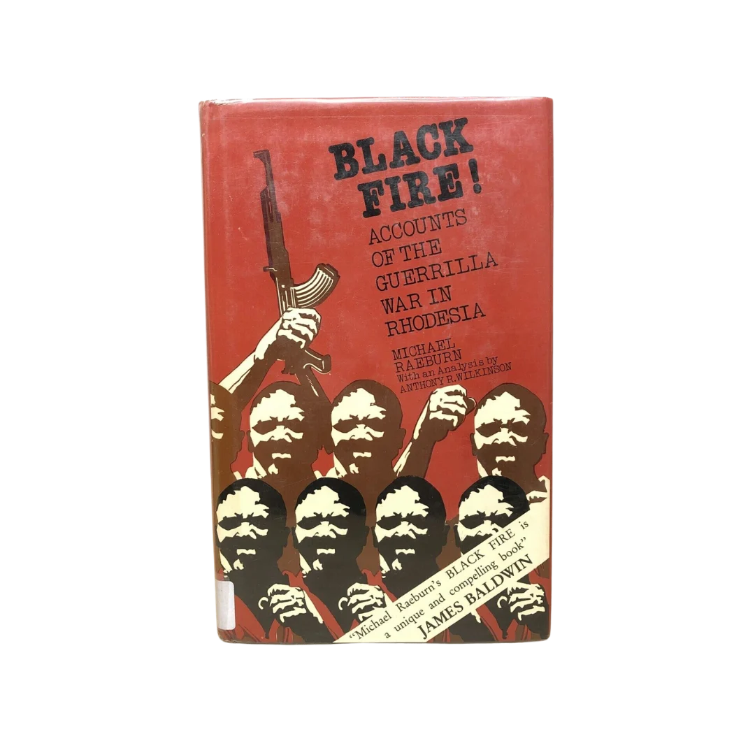 Black Fire: Accounts of the Guerrilla War in Rhodesia by Michael Raeburn